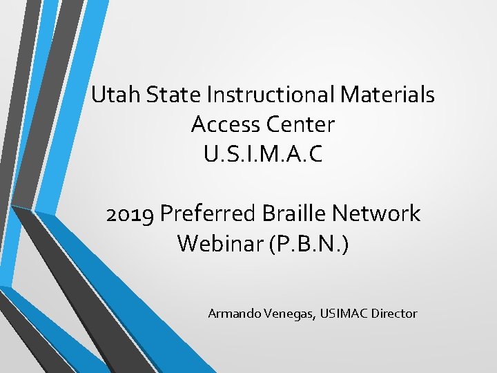 Utah State Instructional Materials Access Center U. S. I. M. A. C 2019 Preferred