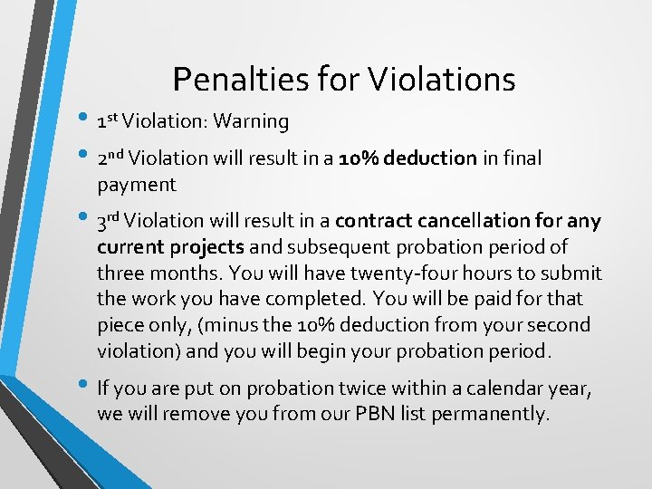 Penalties for Violations • 1 st Violation: Warning • 2 nd Violation will result
