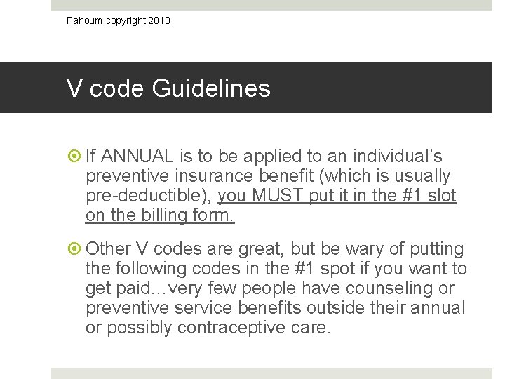 Fahoum copyright 2013 V code Guidelines If ANNUAL is to be applied to an