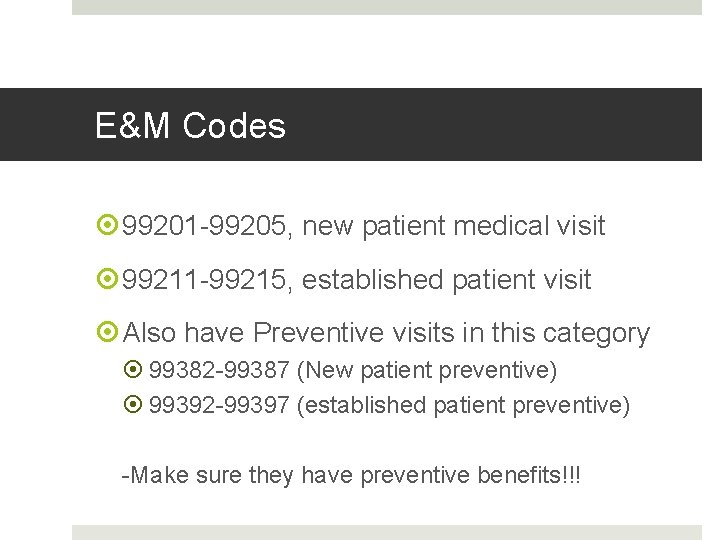 Fahoum copyright 2013 E&M Codes 99201 -99205, new patient medical visit 99211 -99215, established