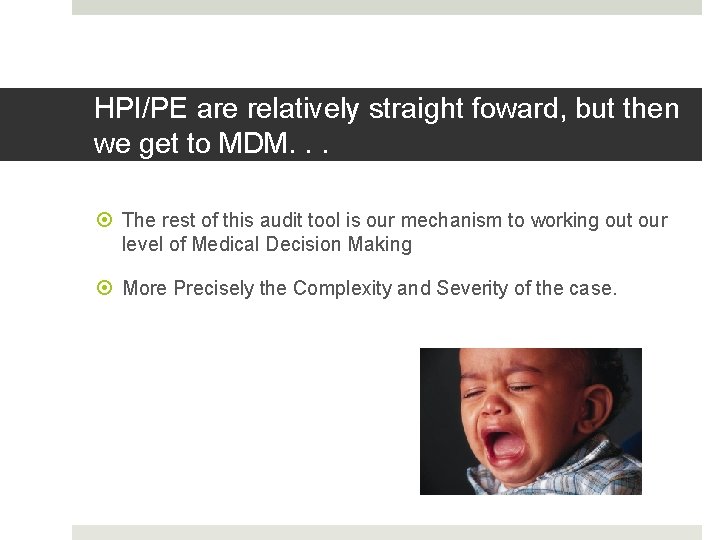 Fahoum copyright 2013 HPI/PE are relatively straight foward, but then we get to MDM.