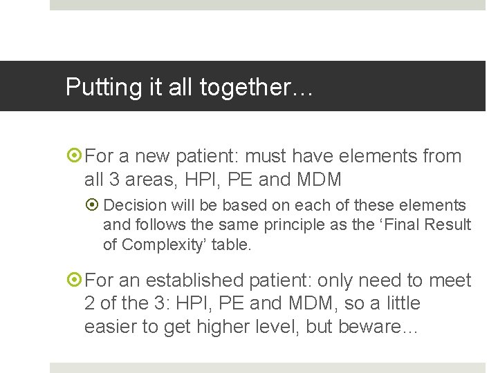 Fahoum copyright 2013 Putting it all together… For a new patient: must have elements