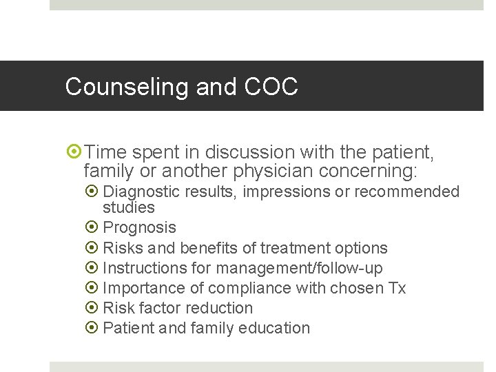 Fahoum copyright 2013 Counseling and COC Time spent in discussion with the patient, family