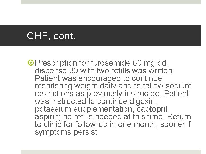 Fahoum copyright 2013 CHF, cont. Prescription for furosemide 60 mg qd, dispense 30 with