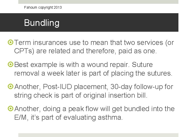 Fahoum copyright 2013 Bundling Term insurances use to mean that two services (or CPTs)