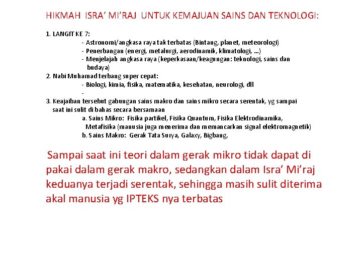 HIKMAH ISRA’ MI’RAJ UNTUK KEMAJUAN SAINS DAN TEKNOLOGI: 1. LANGIT KE 7: - Astronomi/angkasa