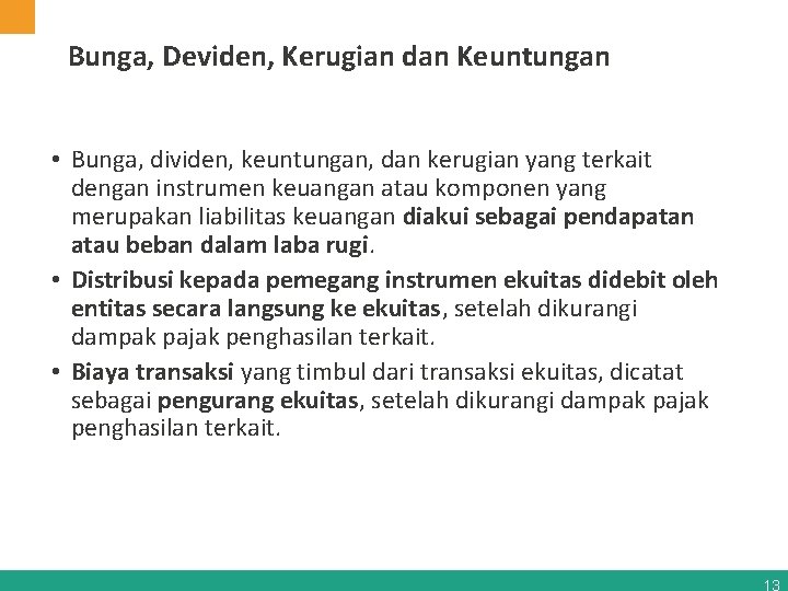 Bunga, Deviden, Kerugian dan Keuntungan • Bunga, dividen, keuntungan, dan kerugian yang terkait dengan