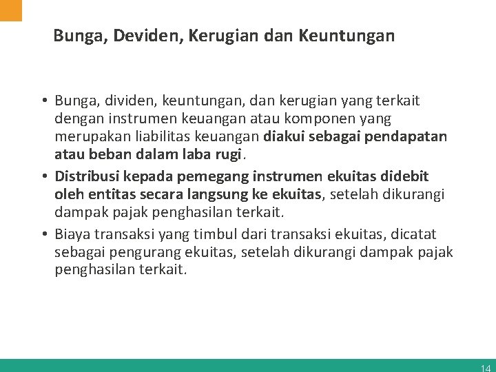 Bunga, Deviden, Kerugian dan Keuntungan • Bunga, dividen, keuntungan, dan kerugian yang terkait dengan