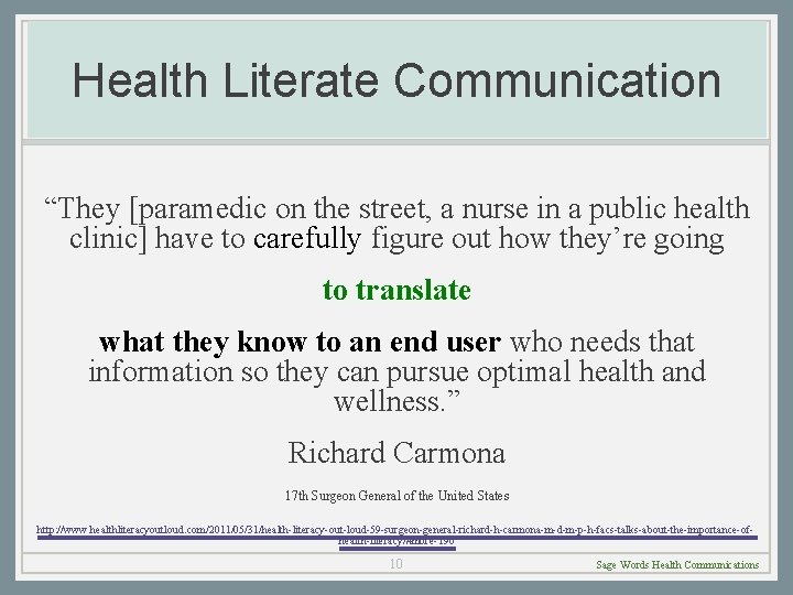 Health Literate Communication “They [paramedic on the street, a nurse in a public health