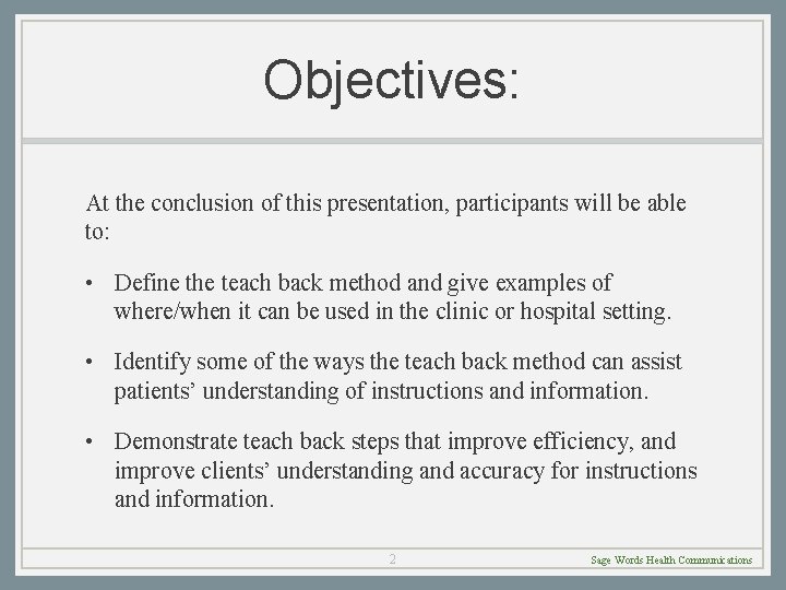 Objectives: At the conclusion of this presentation, participants will be able to: • Define