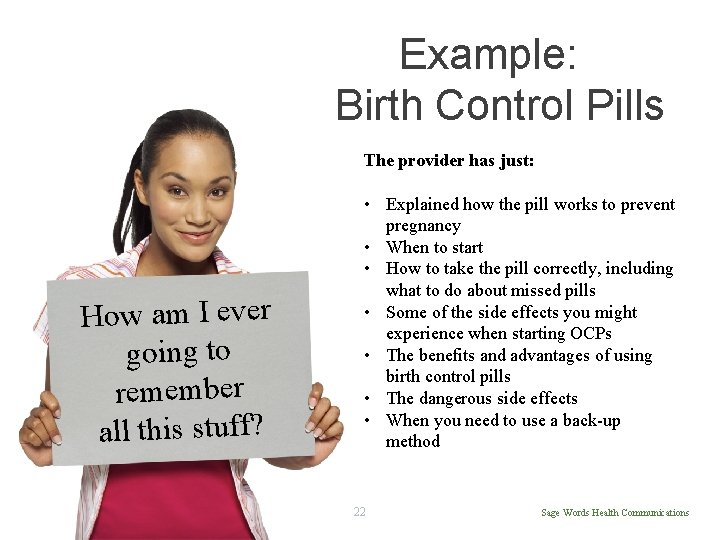 Example: Birth Control Pills The provider has just: How am I ever going to