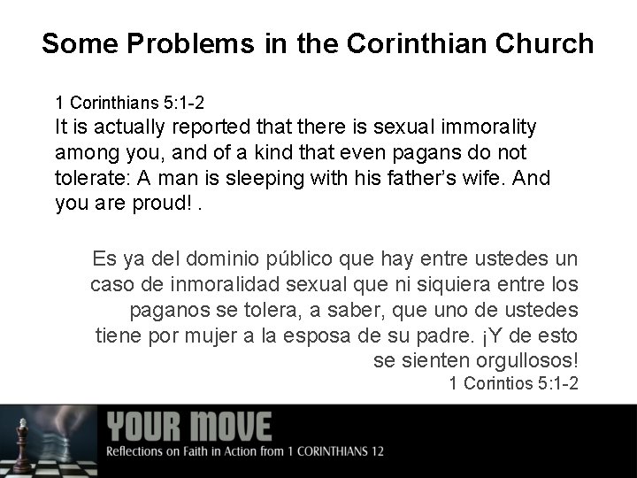 Some Problems in the Corinthian Church 1 Corinthians 5: 1 -2 It is actually