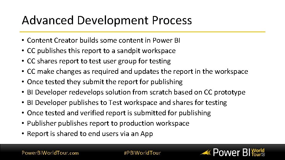 Advanced Development Process • • • Content Creator builds some content in Power BI