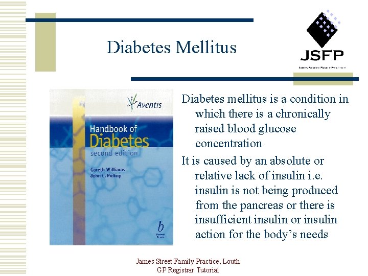 Diabetes Mellitus Diabetes mellitus is a condition in which there is a chronically raised