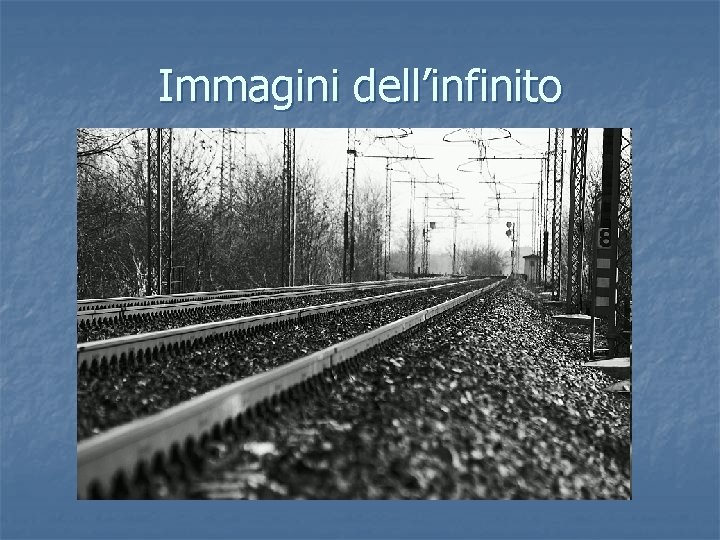 Immagini dell’infinito 