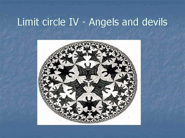 Limit circle IV - Angels and devils 