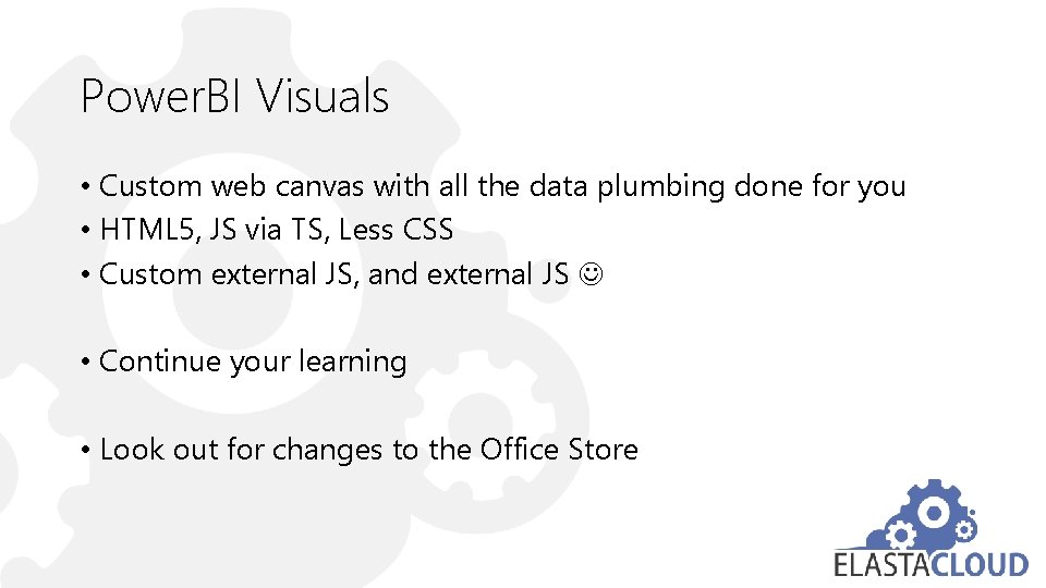 Power. BI Visuals • Custom web canvas with all the data plumbing done for