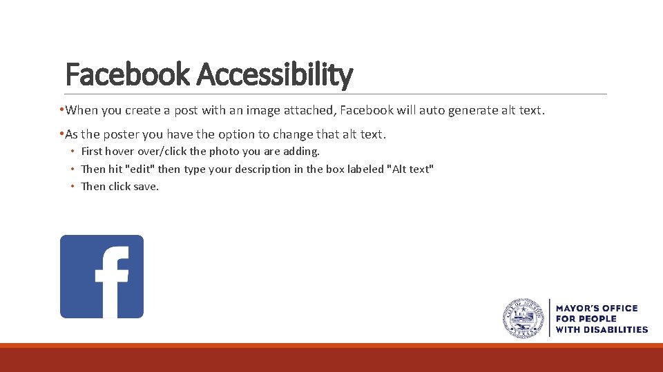 Facebook Accessibility • When you create a post with an image attached, Facebook will