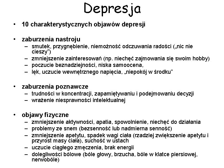 Depresja • 10 charakterystycznych objawów depresji • zaburzenia nastroju – smutek, przygnębienie, niemożność odczuwania