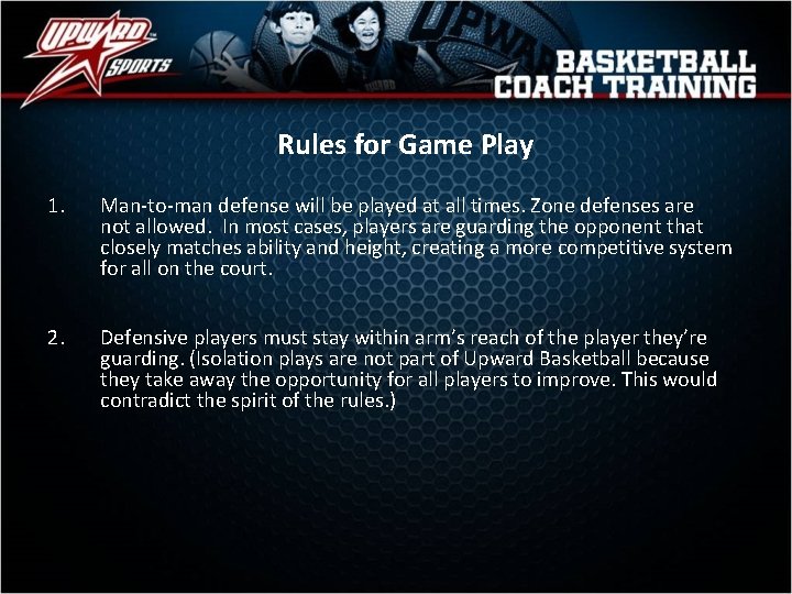 Rules for Game Play 1. Man-to-man defense will be played at all times. Zone