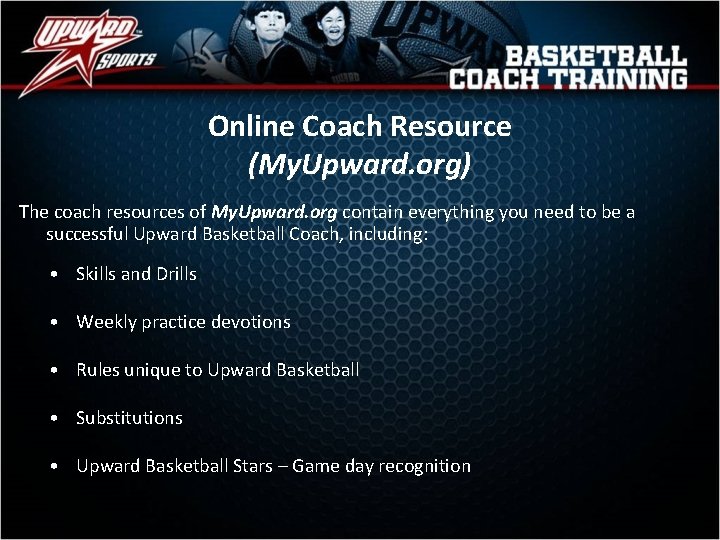 Online Coach Resource (My. Upward. org) The coach resources of My. Upward. org contain