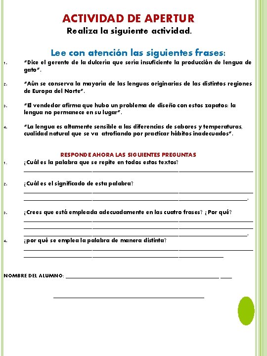 ACTIVIDAD DE APERTUR Realiza la siguiente actividad. Lee con atención las siguientes frases: 1.