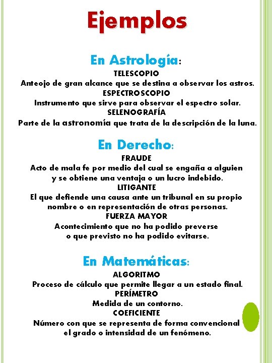 Ejemplos En Astrología: TELESCOPIO Anteojo de gran alcance que se destina a observar los