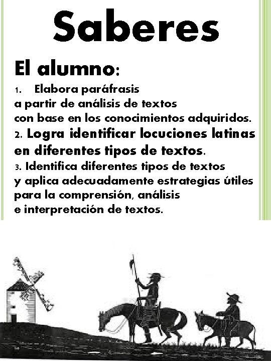 Saberes El alumno: 1. Elabora paráfrasis a partir de análisis de textos con base