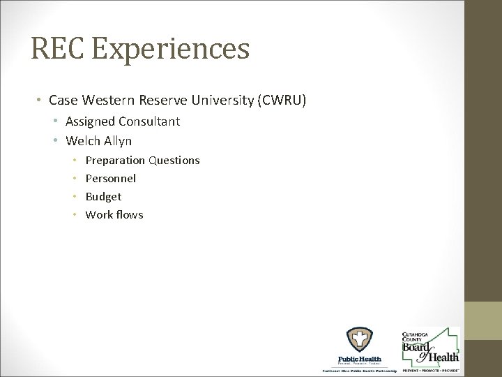 REC Experiences • Case Western Reserve University (CWRU) • Assigned Consultant • Welch Allyn