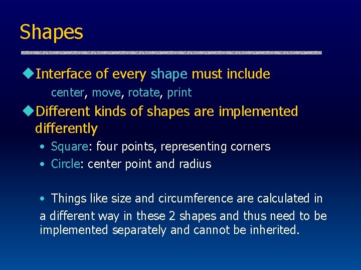 Shapes u. Interface of every shape must include center, move, rotate, print u. Different