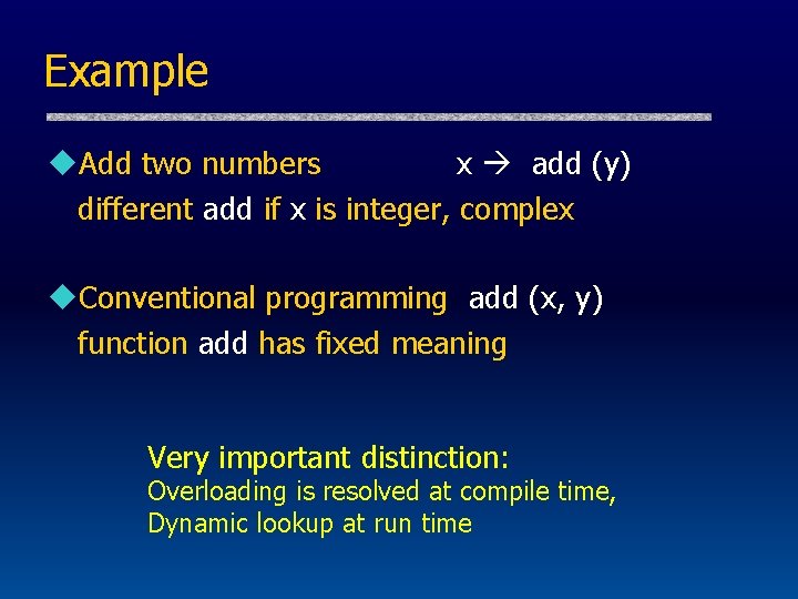 Example u. Add two numbers x add (y) different add if x is integer,