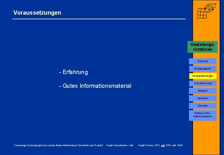 Voraussetzungen Gestaltungsrichtlinien Conjoint-Analyse - Erfahrung Abstract Einsatzgebiet Voraussetzungen Durchführung - Gutes Informationsmaterial Beispiel Varianten