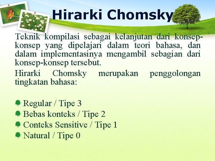 Hirarki Chomsky Teknik kompilasi sebagai kelanjutan dari konsep yang dipelajari dalam teori bahasa, dan