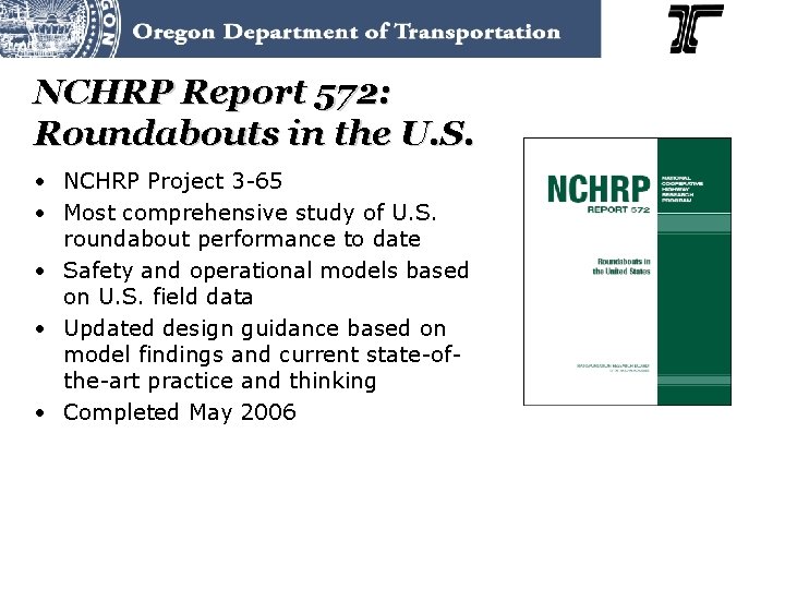 NCHRP Report 572: Roundabouts in the U. S. • NCHRP Project 3 -65 •