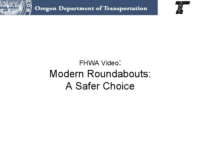 FHWA Video: Modern Roundabouts: A Safer Choice 