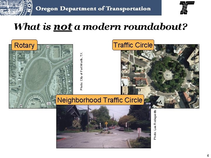What is not a modern roundabout? Photo: City of Fort Worth, TX Photo: Google
