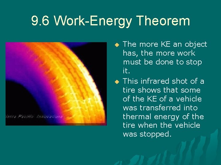 9. 6 Work-Energy Theorem u u The more KE an object has, the more