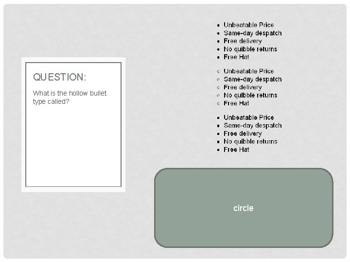 QUESTION: What is the hollow bullet type called? circle 