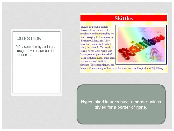 QUESTION: Why does the hyperlinked image have a blue border around it? Hyperlinked images