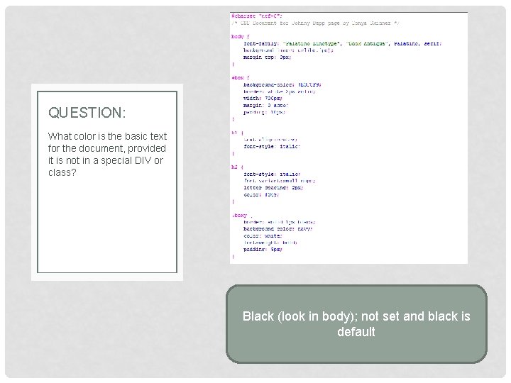 QUESTION: What color is the basic text for the document, provided it is not