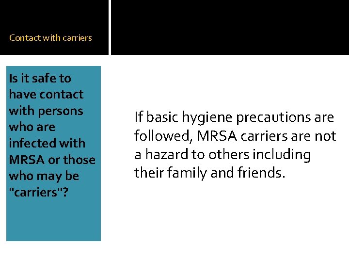 Contact with carriers Is it safe to have contact with persons who are infected