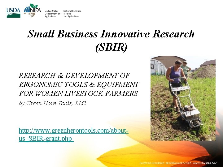Small Business Innovative Research (SBIR) RESEARCH & DEVELOPMENT OF ERGONOMIC TOOLS & EQUIPMENT FOR