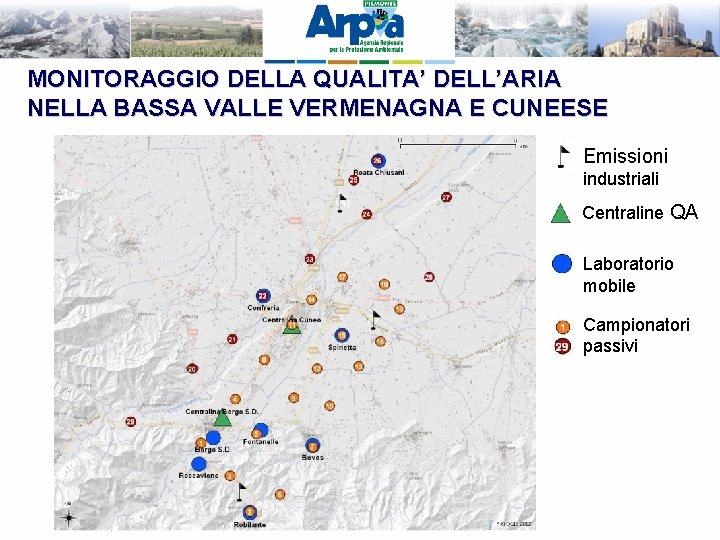 MONITORAGGIO DELLA QUALITA’ DELL’ARIA NELLA BASSA VALLE VERMENAGNA E CUNEESE Emissioni industriali Centraline QA