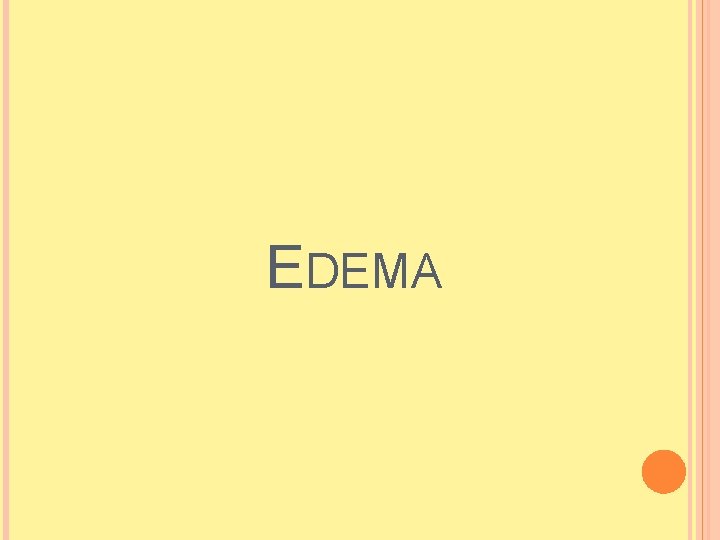 EDEMA  EDEMA