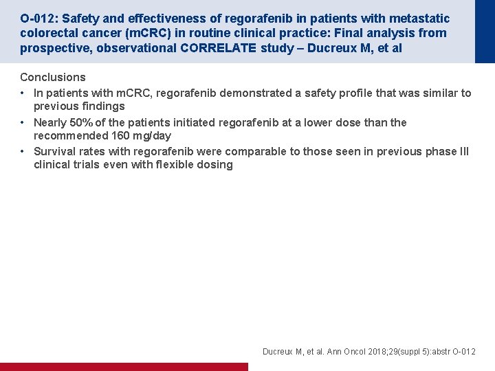 O-012: Safety and effectiveness of regorafenib in patients with metastatic colorectal cancer (m. CRC)