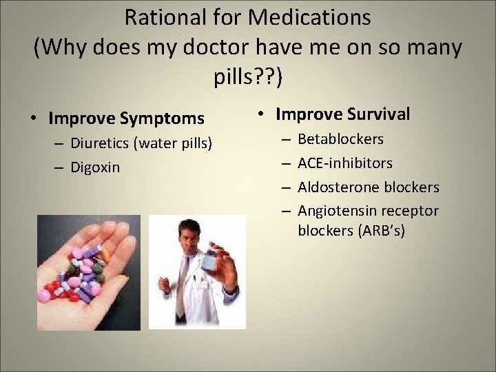 Rational for Medications (Why does my doctor have me on so many pills? ?