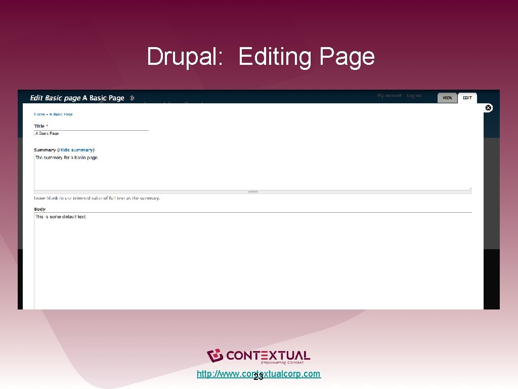 Drupal: Editing Page http: //www. contextualcorp. com 23 