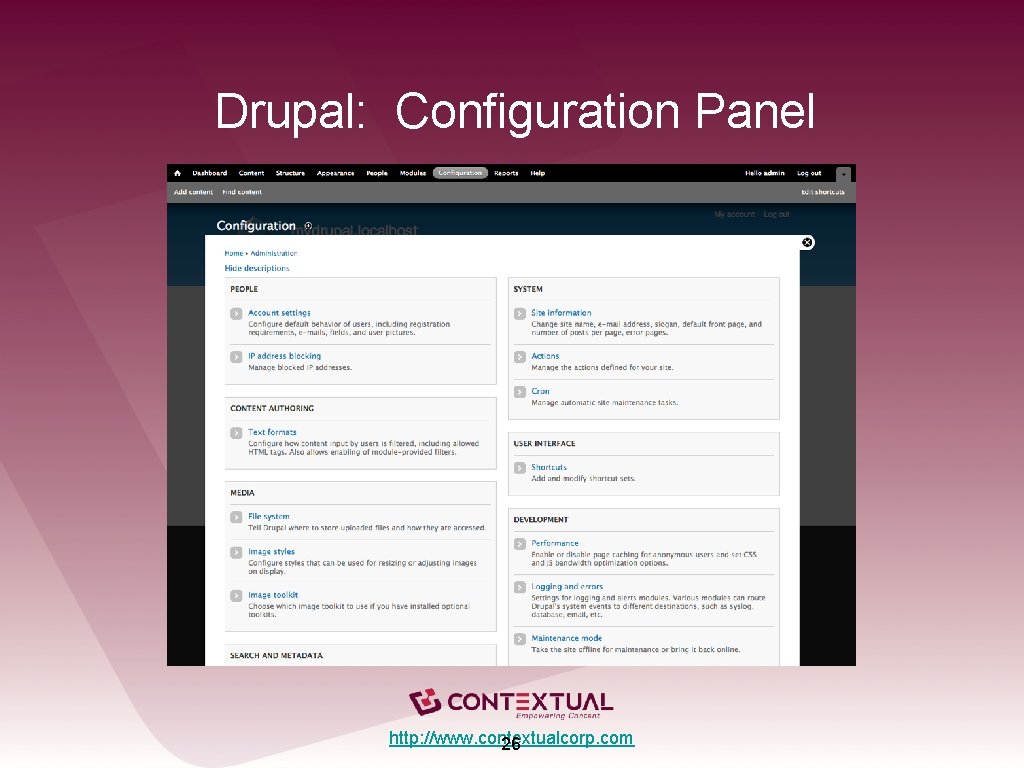 Drupal: Configuration Panel http: //www. contextualcorp. com 26 