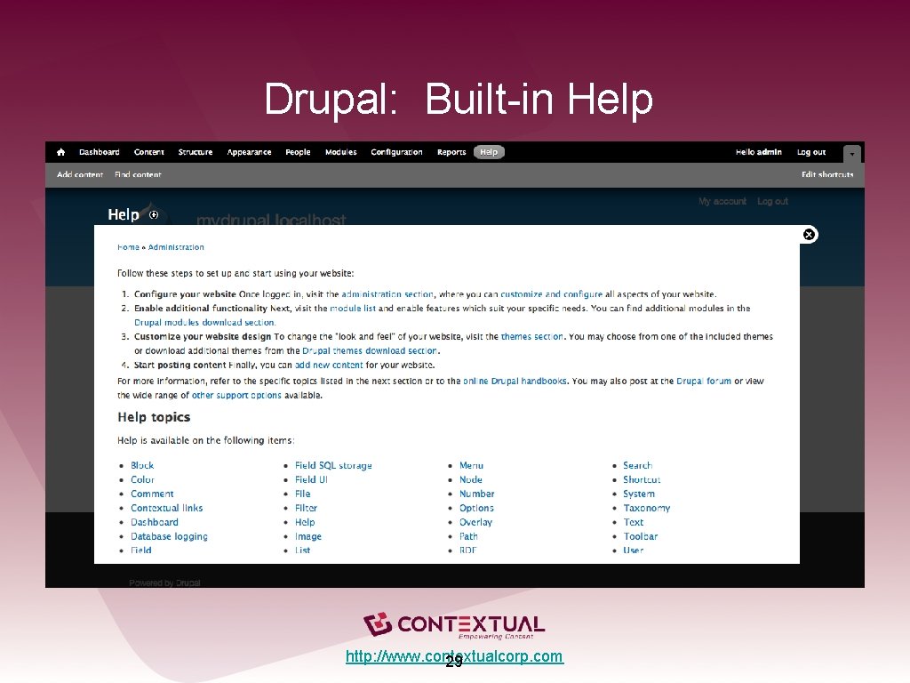 Drupal: Built-in Help http: //www. contextualcorp. com 29 