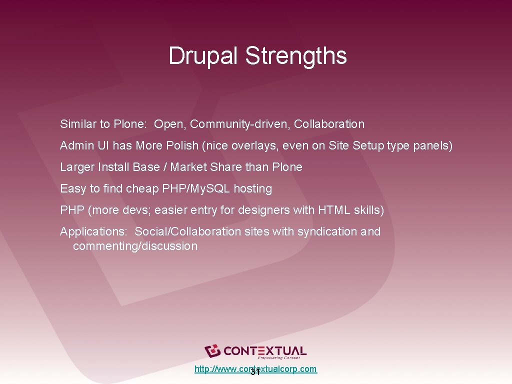 Drupal Strengths Similar to Plone: Open, Community-driven, Collaboration Admin UI has More Polish (nice